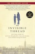 An Invisible Thread: The True Story of an 11-Year-Old Panhandler, a Busy Sales Executive, and an Unlikely Meeting with Destiny di Laura Schroff, Alex Tresniowski edito da HOWARD PUB CO INC