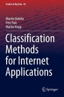 Classification Methods for Internet Applications di Martin Holena, Martin Kopp, Petr Pulc edito da Springer International Publishing