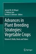 Advances In Plant Breeding Strategies: Vegetable Crops edito da Springer Nature Switzerland AG