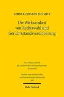 Die Wirksamkeit von Rechtswahl und Gerichtsstandsvereinbarung di Leonard Joseph Schmitz edito da Mohr Siebeck GmbH & Co. K