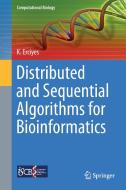 Distributed and Sequential Algorithms for Bioinformatics di Kayhan Erciyes edito da Springer International Publishing