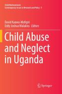Child Abuse and Neglect in Uganda edito da Springer International Publishing