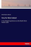 Very Far West Indeed di Richard Byron Johnson edito da hansebooks