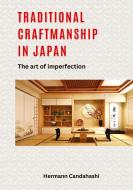 Traditional craftsmanship in Japan di Hermann Candahashi edito da tredition