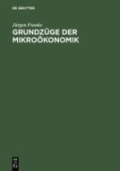 Grundz Ge Der Mikro Konomik di Jurgen Franke edito da Walter De Gruyter