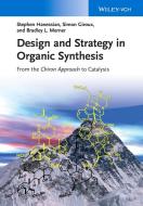 Design and Strategy in Organic Synthesis di Stephen Hanessian, Simon Giroux, Bradley L. Merner edito da Wiley VCH Verlag GmbH