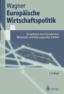 Europäische Wirtschaftspolitik di Helmut Wagner edito da Springer Berlin Heidelberg