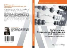 Einführung von Personalentwicklungsplanung und -instrumente di Cornelia Staudinger edito da AV Akademikerverlag