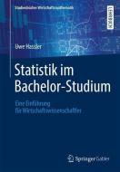 Statistik im Bachelor-Studium di Uwe Hassler edito da Springer-Verlag GmbH