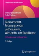 Bankwirtschaft, Rechnungswesen Und Steuerung, Wirtschafts- Und Sozialkunde di Wolfgang Grundmann, Rudolf Rathner edito da Springer Fachmedien Wiesbaden