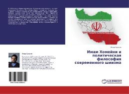 Imam Khomeyni i politicheskaya filosofiya sovremennogo shiizma di Igor' Kulagin edito da LAP Lambert Academic Publishing