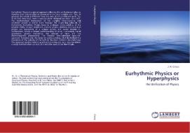 Eurhythmic Physics or Hyperphysics di J. R. Croca edito da LAP Lambert Academic Publishing