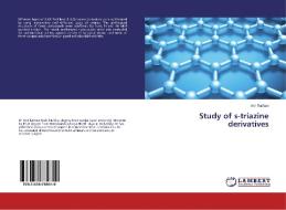 Study of s-triazine derivatives di Anil Rathavi edito da LAP Lambert Academic Publishing