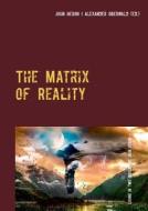 The Matrix Of Reality di MR John Heron edito da Books On Demand