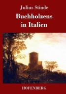Buchholzens in Italien di Julius Stinde edito da Hofenberg