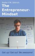 The Entrepreneur-Mindset di Stefan F. M. Dittrich edito da Books on Demand