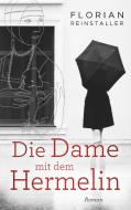 Die Dame mit dem Hermelin di Florian Reinstaller edito da Books on Demand