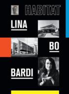 Lina Bo Bardi: Habitat di Jose Esparza Chong Cuy edito da Prestel