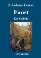Faust di Nikolaus Lenau edito da Hofenberg