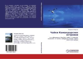 Chayki Komandorskikh Ostrovov di Firsova Lyudmila edito da Lap Lambert Academic Publishing