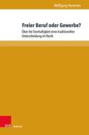 Freier Beruf oder Gewerbe? di Wolfgang Hummes edito da V & R Unipress GmbH