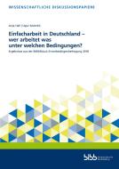 Einfacharbeit in Deutschland - wer arbeitet was und unter welchen Bedingungen? di Anja Hall, Ugur Sevindik edito da Budrich