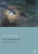 Der unheimliche Gast di E. T. A. Hoffmann edito da Europäischer Literaturverlag