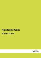 Robin Hood di Anastasius Grün edito da DOGMA