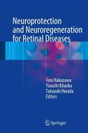 Neuroprotection and Neuroregeneration for Retinal Diseases edito da Springer-Verlag GmbH