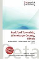 Rockford Township, Winnebago County, Illinois edito da Betascript Publishing