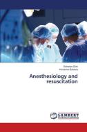 Anesthesiology and resuscitation di Eshonov Olim, Yunusova Gulnoza edito da LAP Lambert Academic Publishing