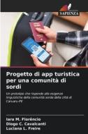 Progetto di app turistica per una comunità di sordi di Iara M. Florêncio, Diogo C. Cavalcanti, Luciana L. Freire edito da Edizioni Sapienza