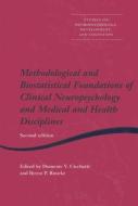 Methodological and Biostatistical Foundations of Clinical Neuropsychology and Medical and Health Disciplines di Domenic V. Cicchetti edito da Taylor & Francis