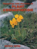 Principles and Practice of Plant Conservation di D. Given edito da Springer Netherlands