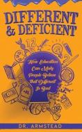 Different And Deficient di Armstead edito da Independently Published