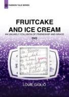 Fruitcake and Ice Cream edito da capitol christian