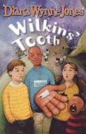 Wilkins' Tooth di Diana Wynne Jones edito da Harpercollins Publishers