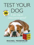 Test Your Dog di Rachel Federman edito da HarperCollins Publishers