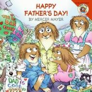 Little Critter: Happy Father's Day! di Mercer Mayer edito da HarperFestival
