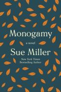 Monogamy di Sue Miller edito da HARPERCOLLINS