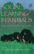 Social Learning in Animals: The Roots of Culture di Cecelia M. Heyes edito da ACADEMIC PR INC