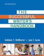 The Successful Writer's Handbook Plus Mywritinglab with Pearson Etext -- Access Card Package di Kathleen T. McWhorter, Jane E. Aaron edito da Longman Publishing Group