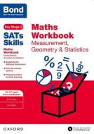 Bond SATs Skills: Maths Workbook: Measurement, Geometry & Statistics 10-11 Years di Andrew Baines edito da Oxford University Press