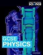 Twenty First Century Science: GCSE Physics Student Book di Robin Millar edito da OUP Oxford