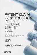 Patent Claim Construction in the Federal Circuit edito da West