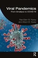 Viral Pandemics di Rae-Ellen W. Kavey, Allison B. Kavey edito da Taylor & Francis Ltd