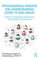 Psychological Insights For Understanding Covid-19 And Health edito da Taylor & Francis Ltd