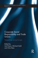 Corporate Social Responsibility And Trade Unions edito da Taylor & Francis Ltd