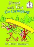 Fred and Ted Go Camping di Peter Eastman edito da Random House Books for Young Readers