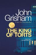 The King of Torts di John Grisham edito da DELTA